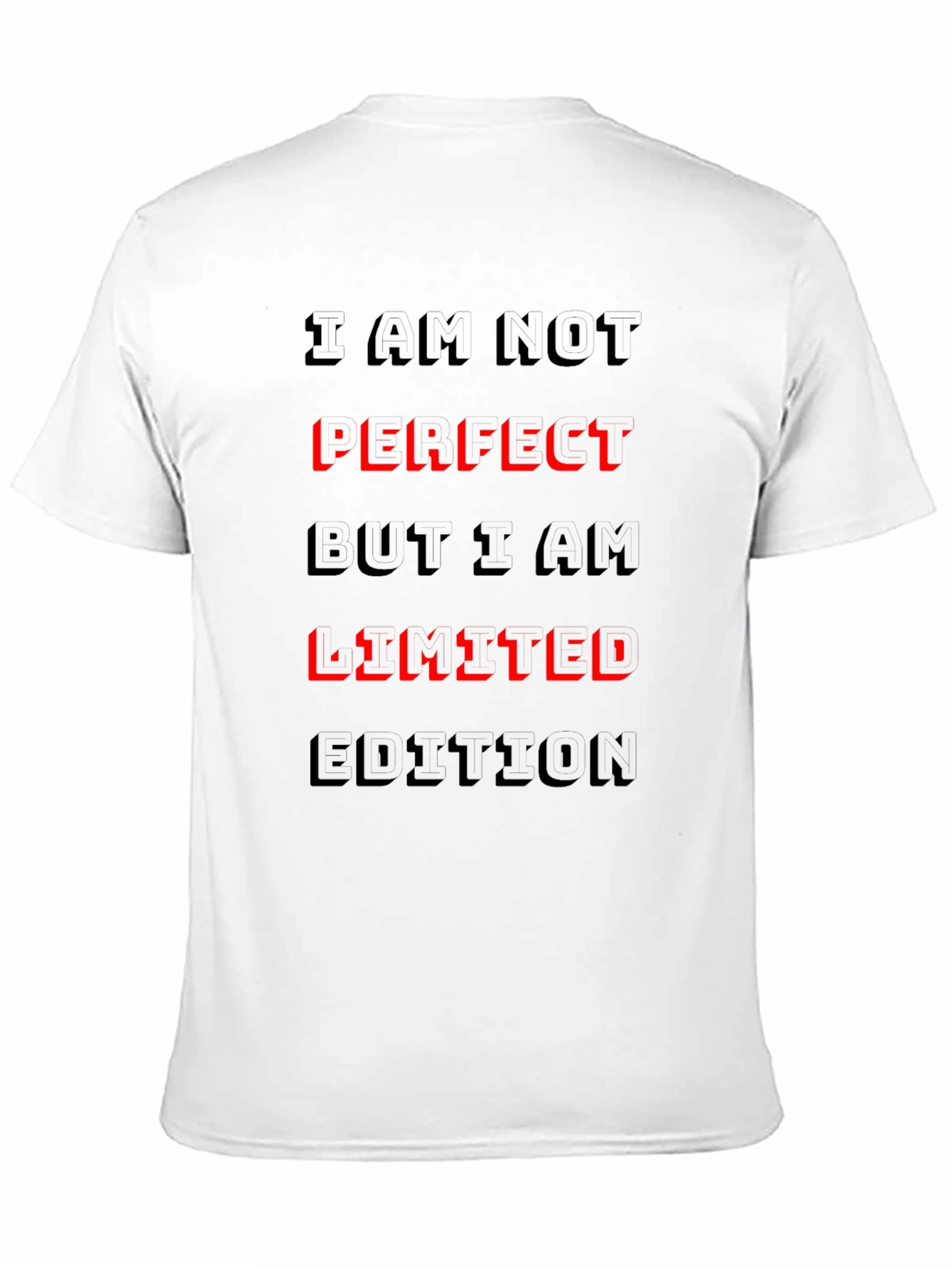 I Am Not Perfect Limited Edition Graphic T-Shirt