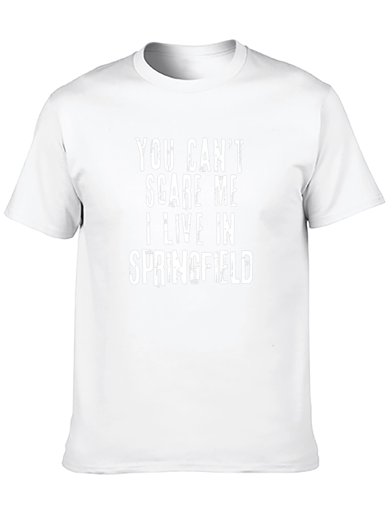 Funny Springfield T-Shirt - You Cant Scare Me!