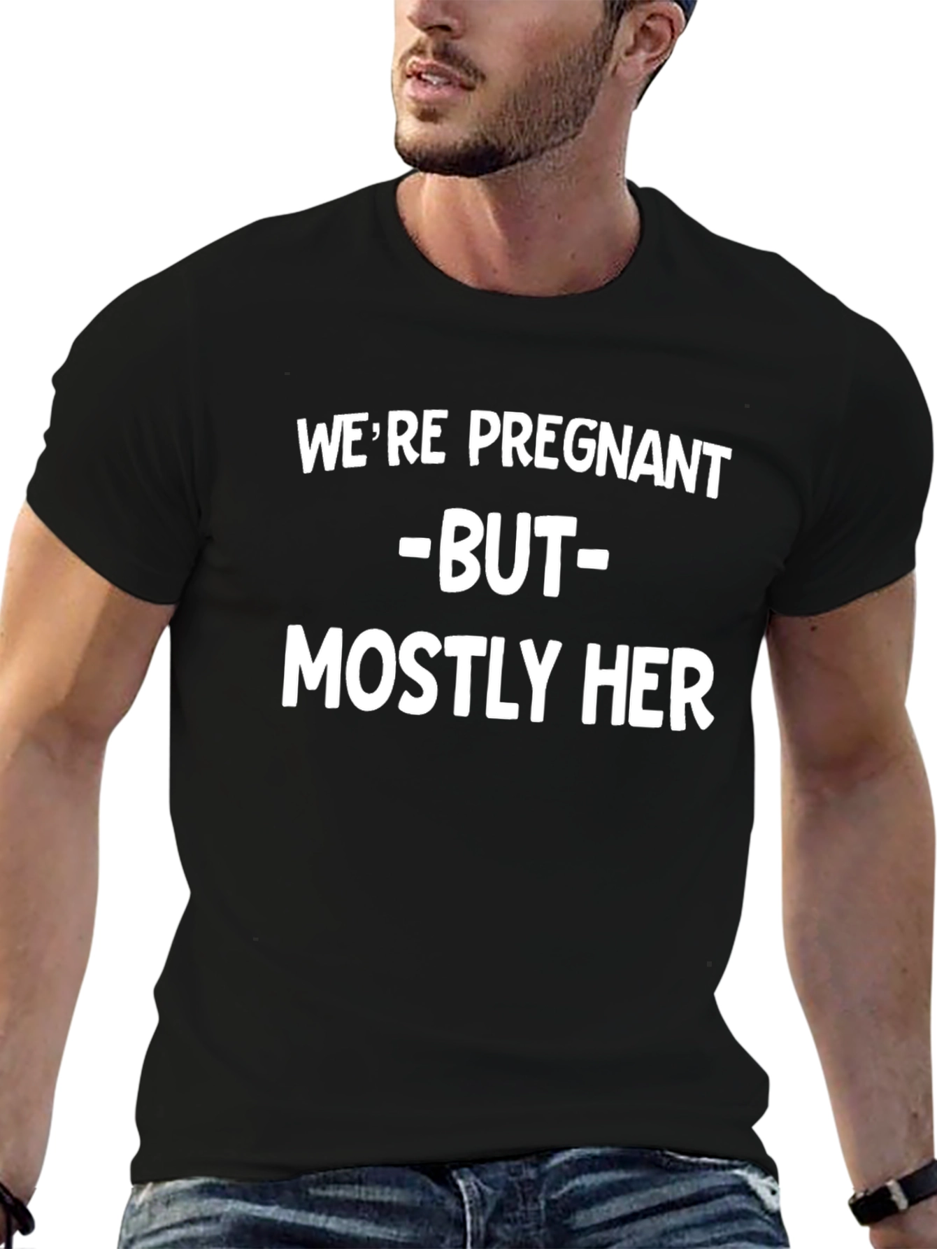 Funny Pregnancy Announcement T-Shirt - Mostly Her