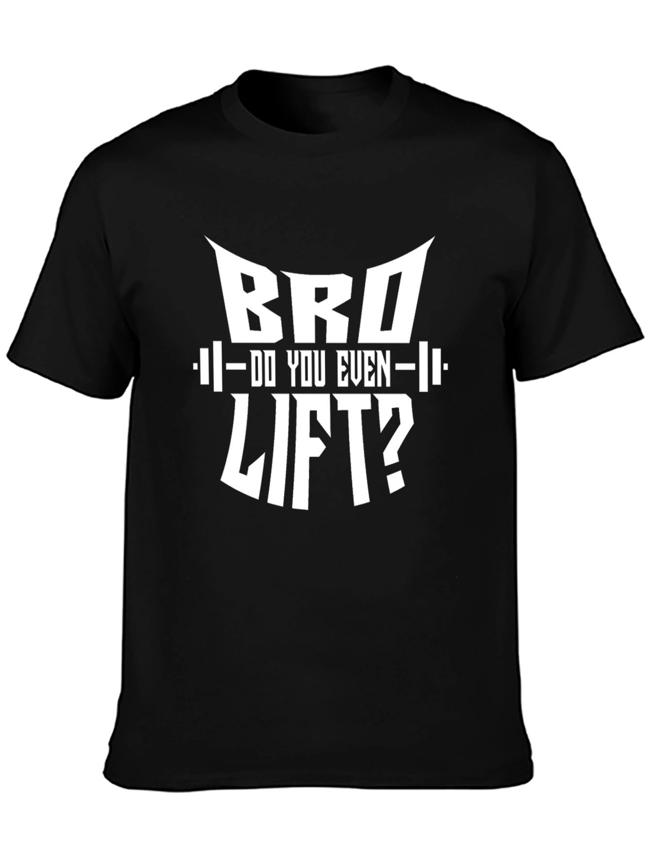 Bro Do You Even Lift? Graphic T-Shirt