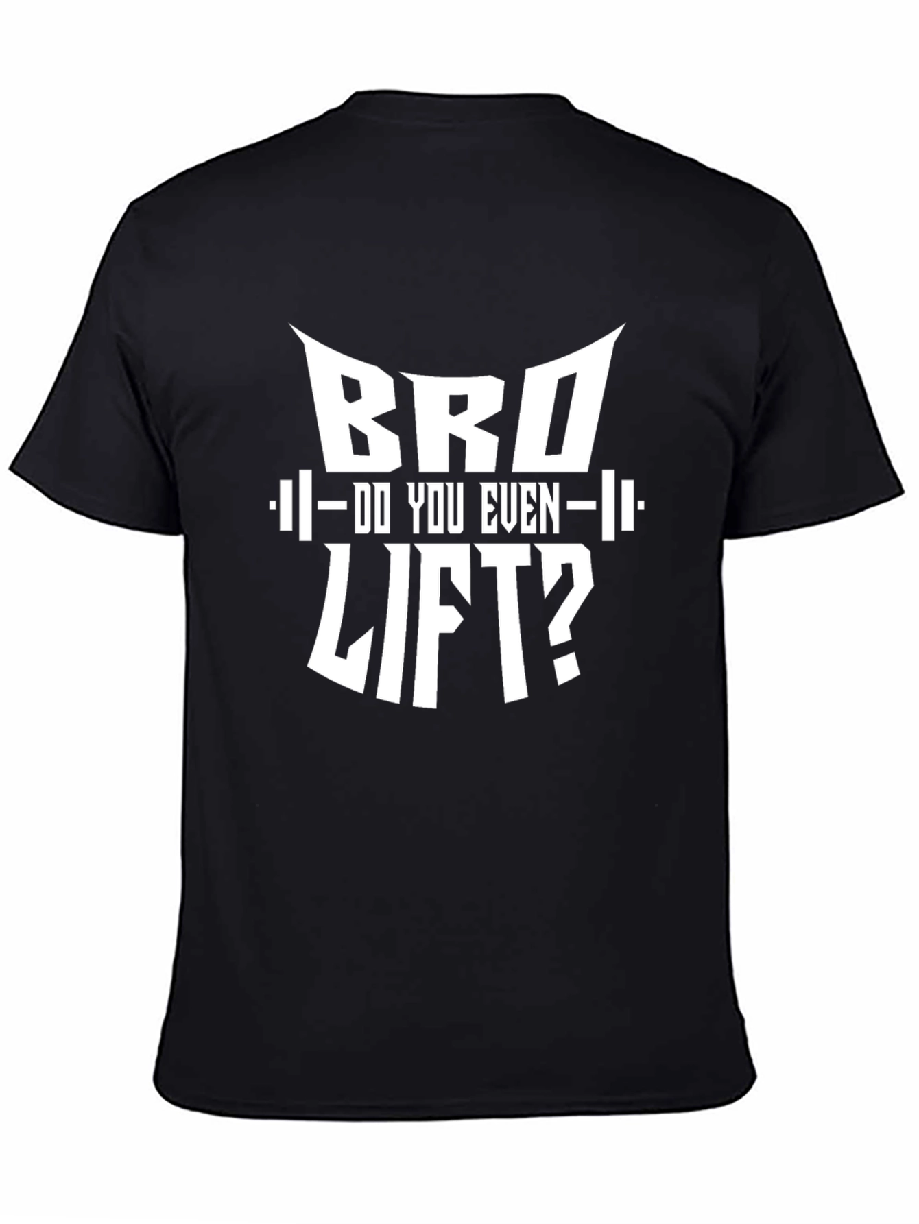 Bro Do You Even Lift? Graphic T-Shirt