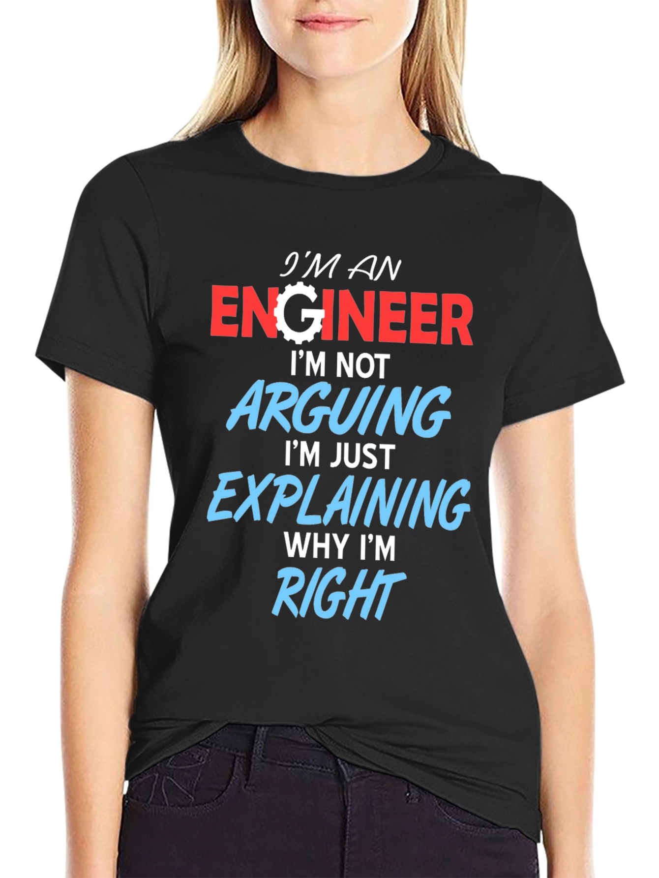 Engineer T-Shirt: Arguing? Im Just Explaining!