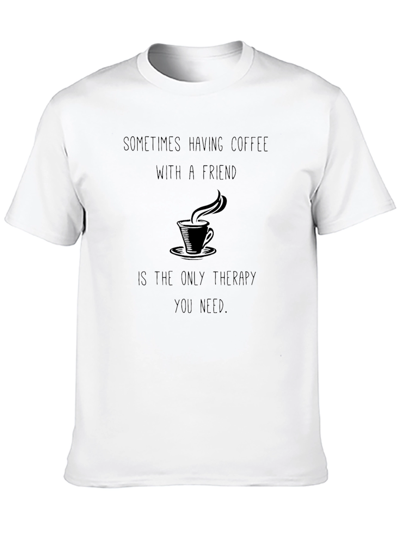Coffee Therapy T-Shirt - Relax With Friends