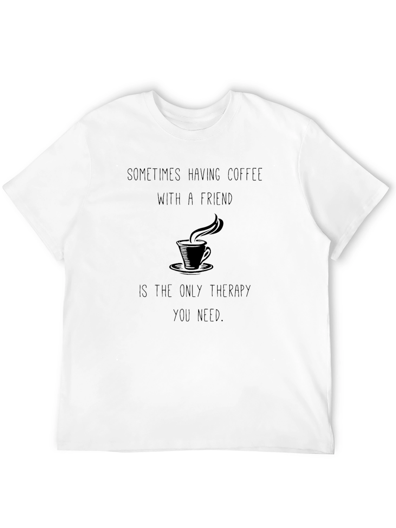 Coffee Therapy T-Shirt - Relax With Friends