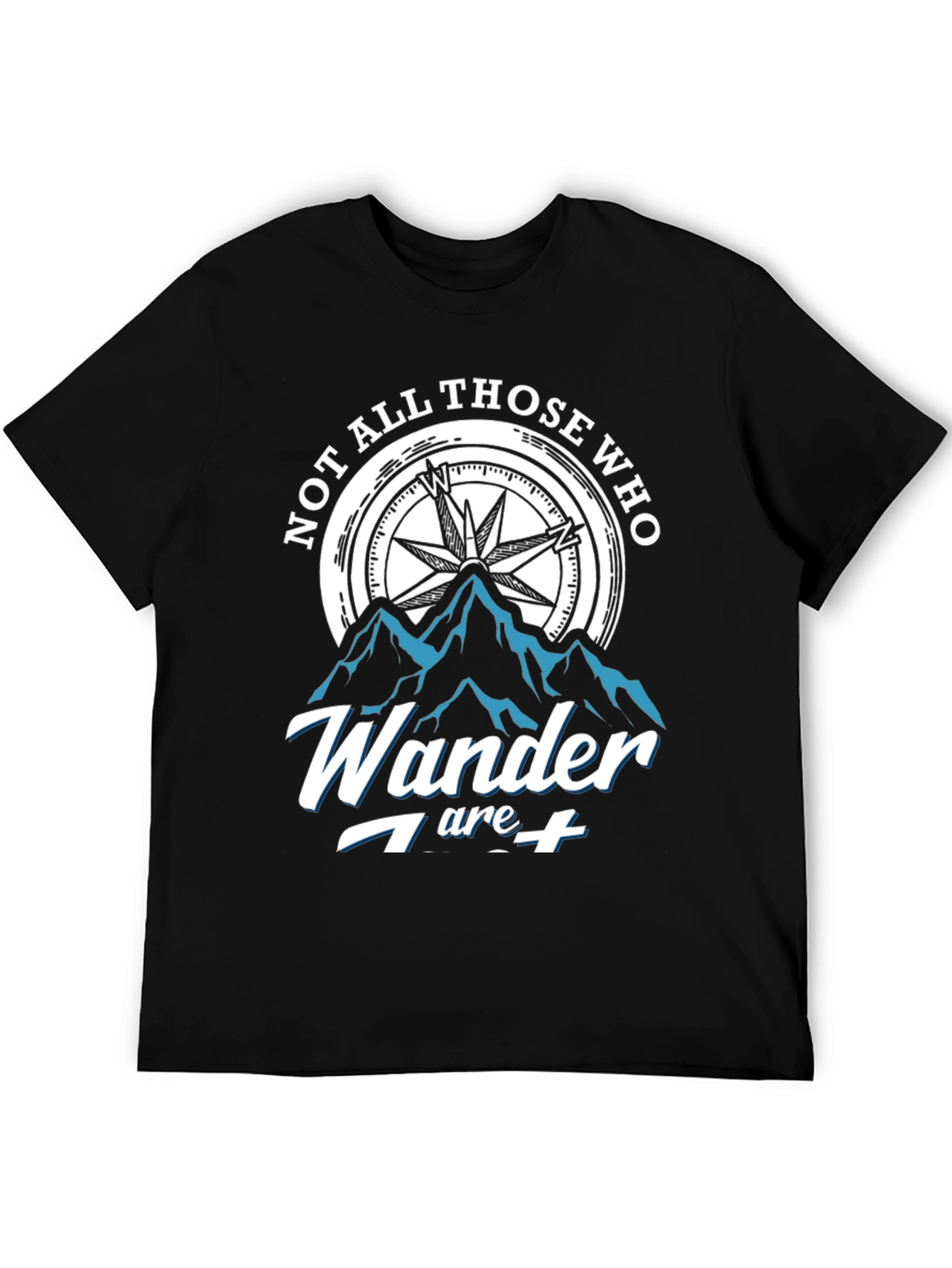Not All Those Who Wander T-Shirt