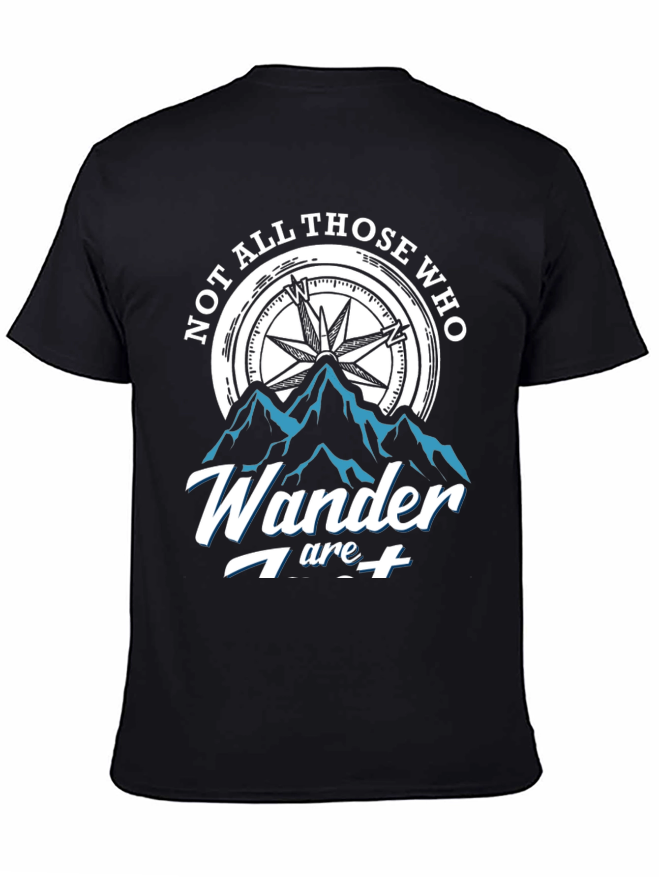 Not All Those Who Wander T-Shirt