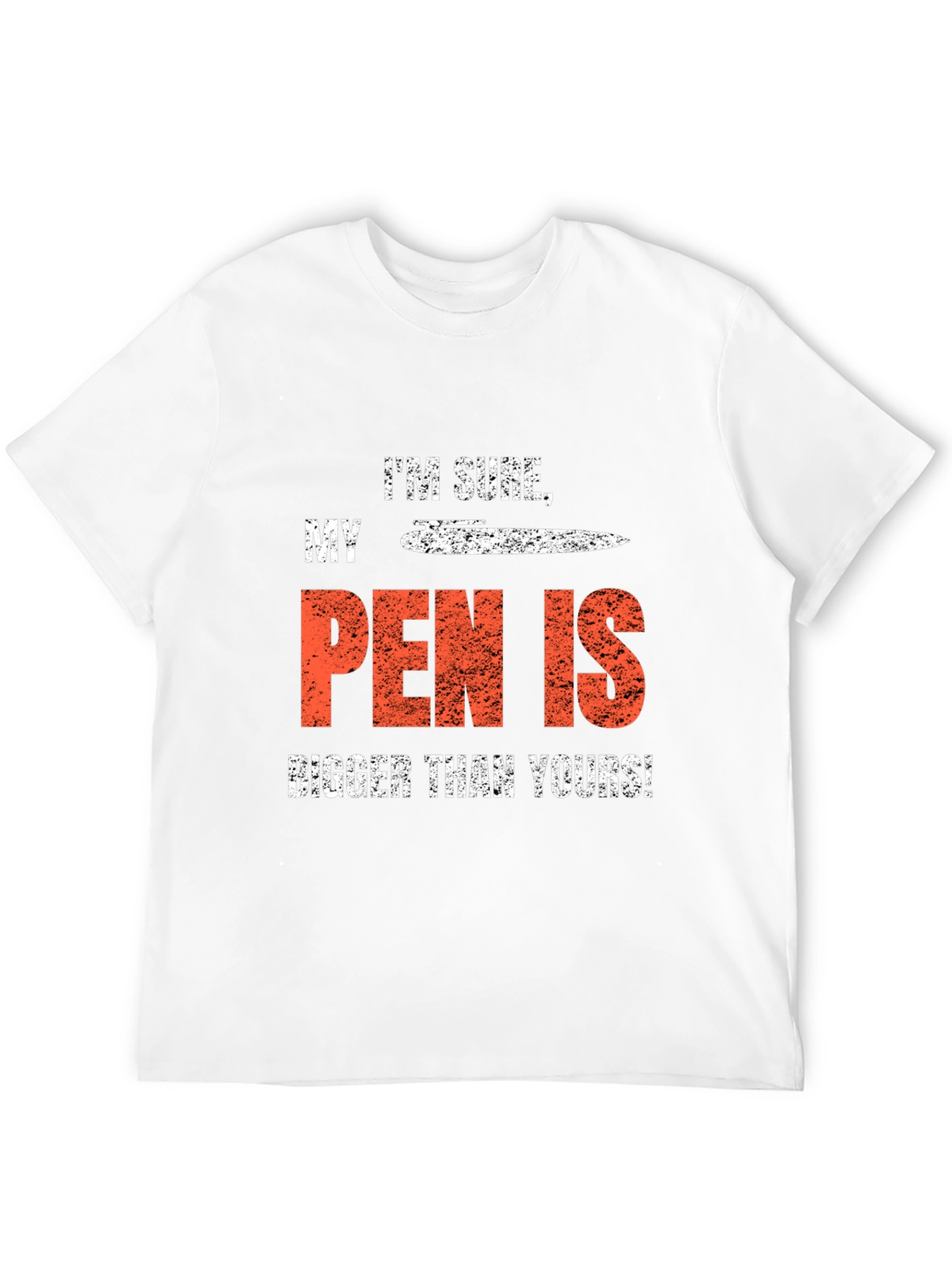 Funny T-Shirt: My Pen Is Bigger Than Yours