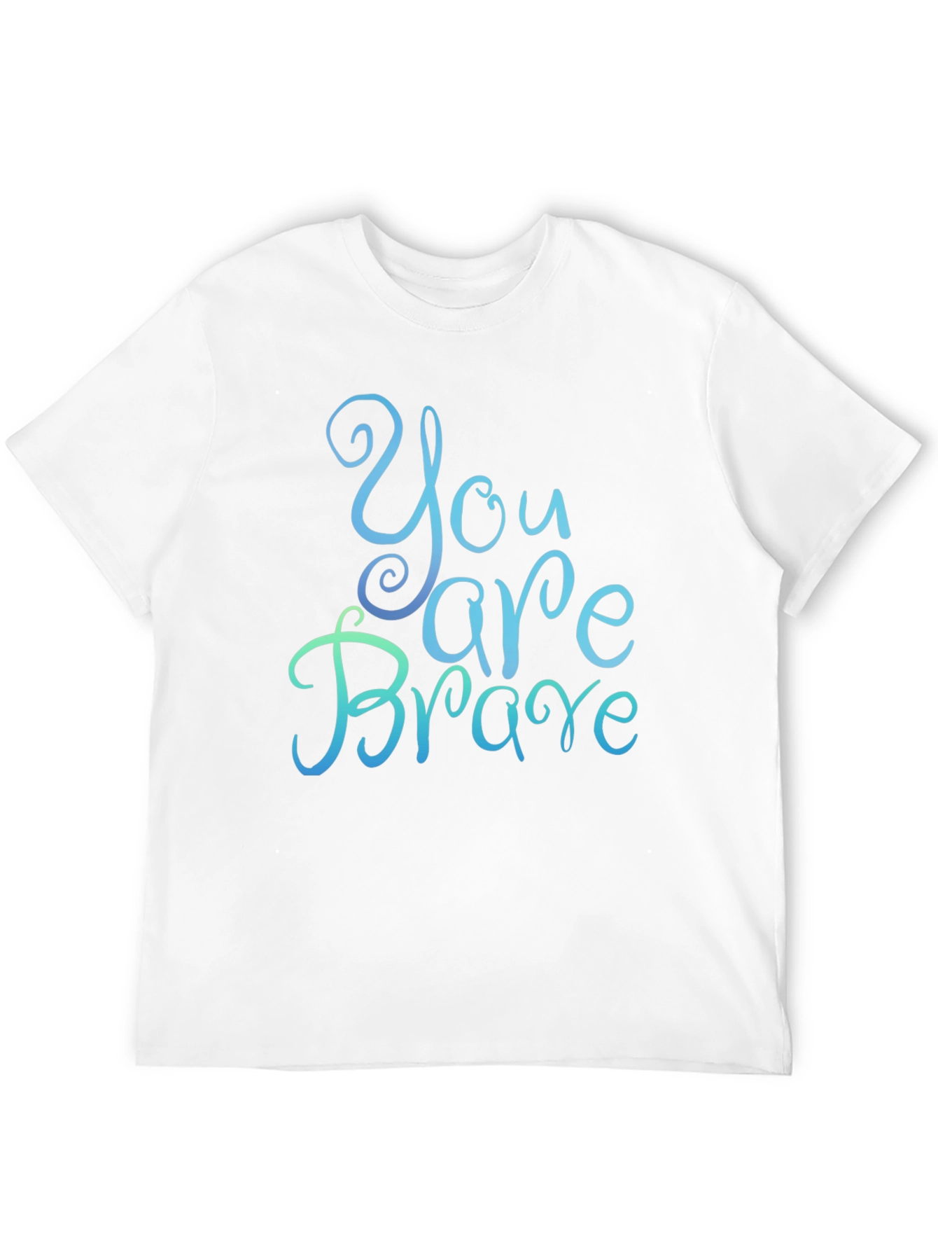 You Are Brave Graphic T-Shirt - Inspirational Message
