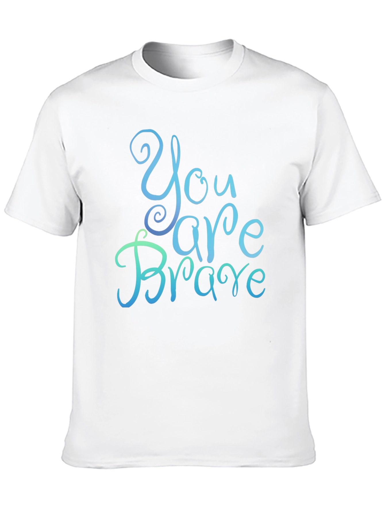 You Are Brave Graphic T-Shirt - Inspirational Message