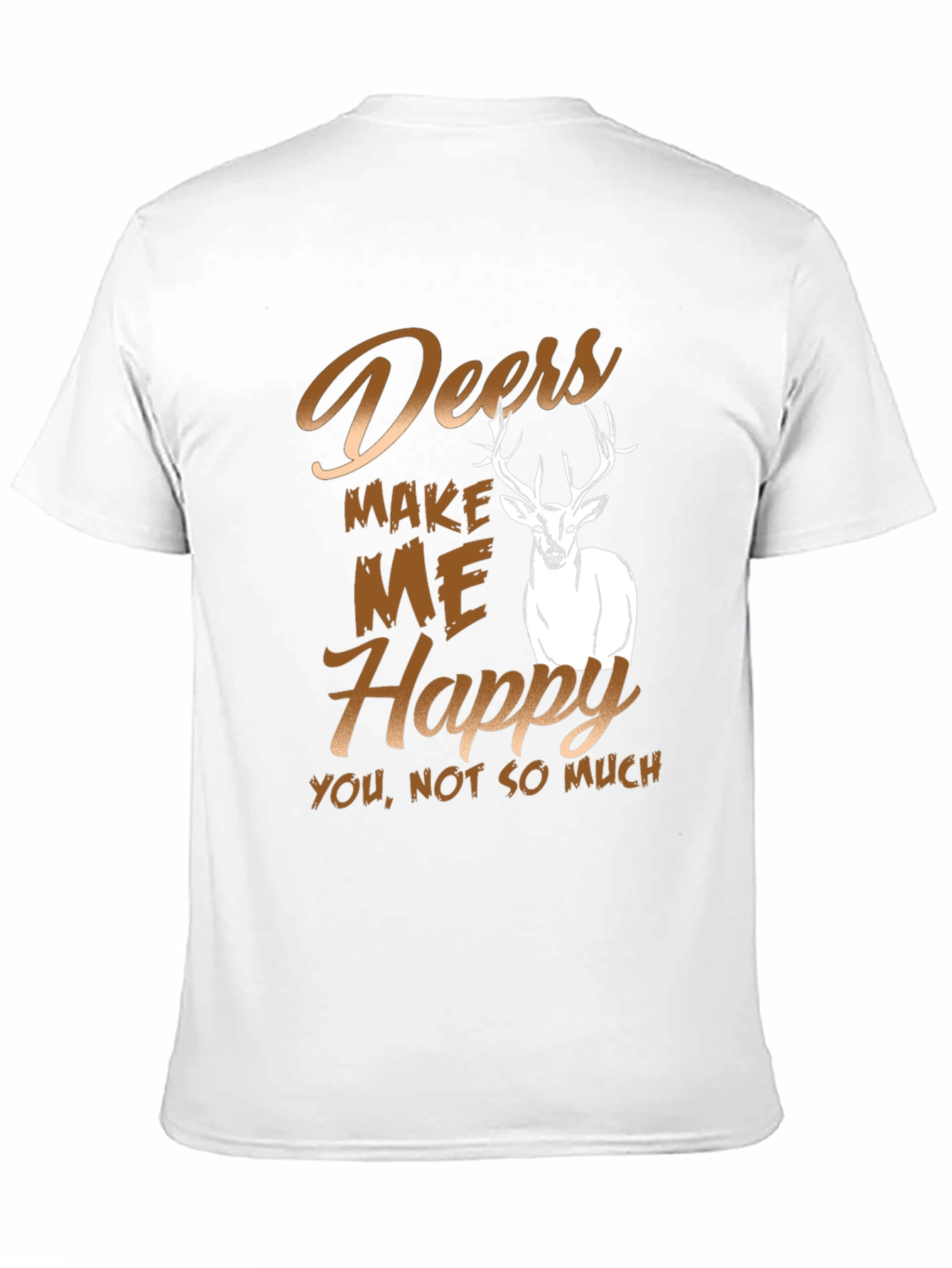 Deers Make Me Happy T-Shirt