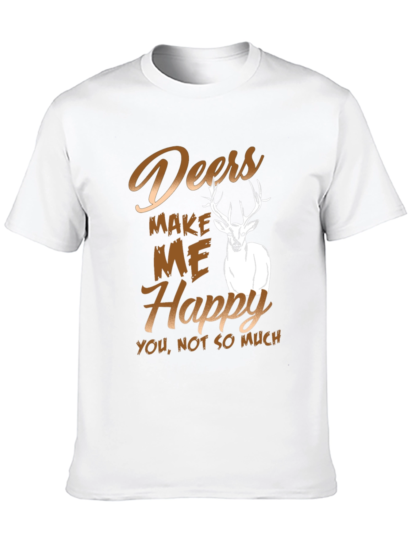 Deers Make Me Happy T-Shirt