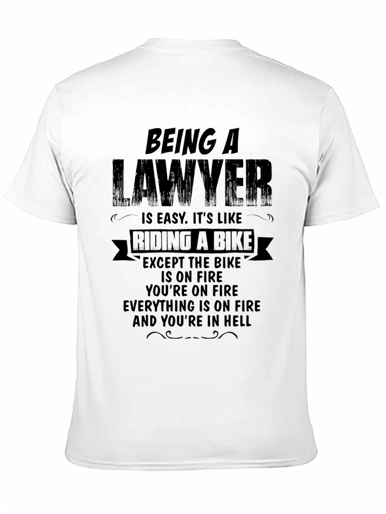 Being A Lawyer T-Shirt Funny Lawyer Gift