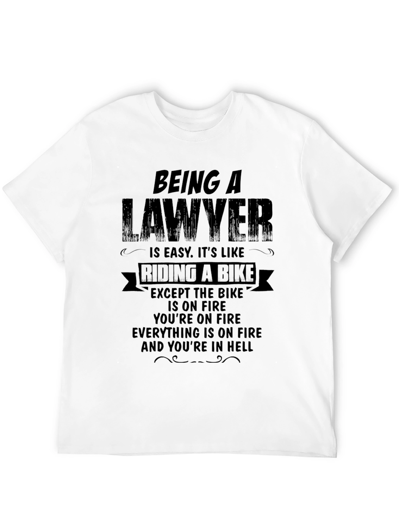Being A Lawyer T-Shirt Funny Lawyer Gift