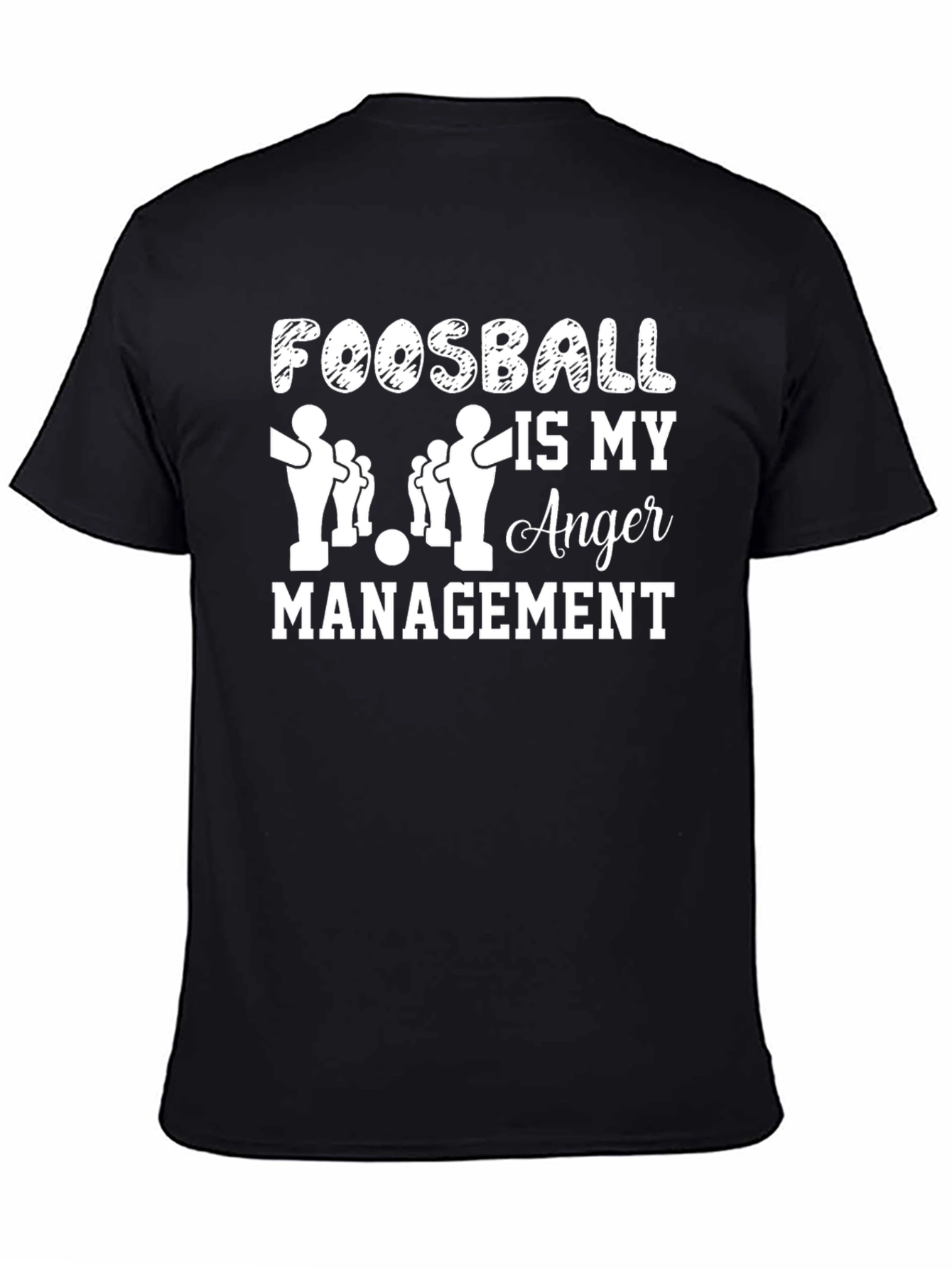 Foosball is My Anger Management T-Shirt
