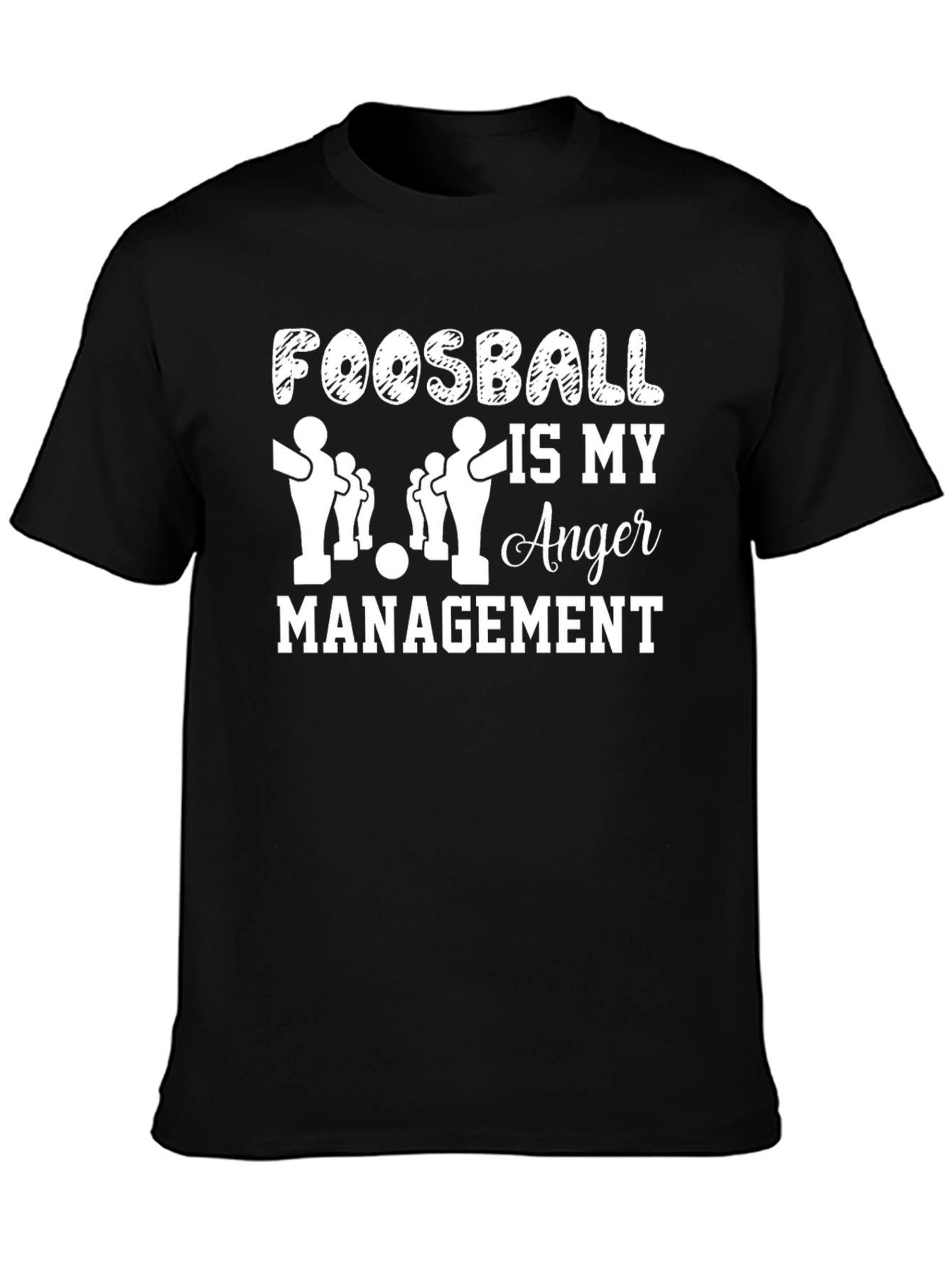 Foosball is My Anger Management T-Shirt