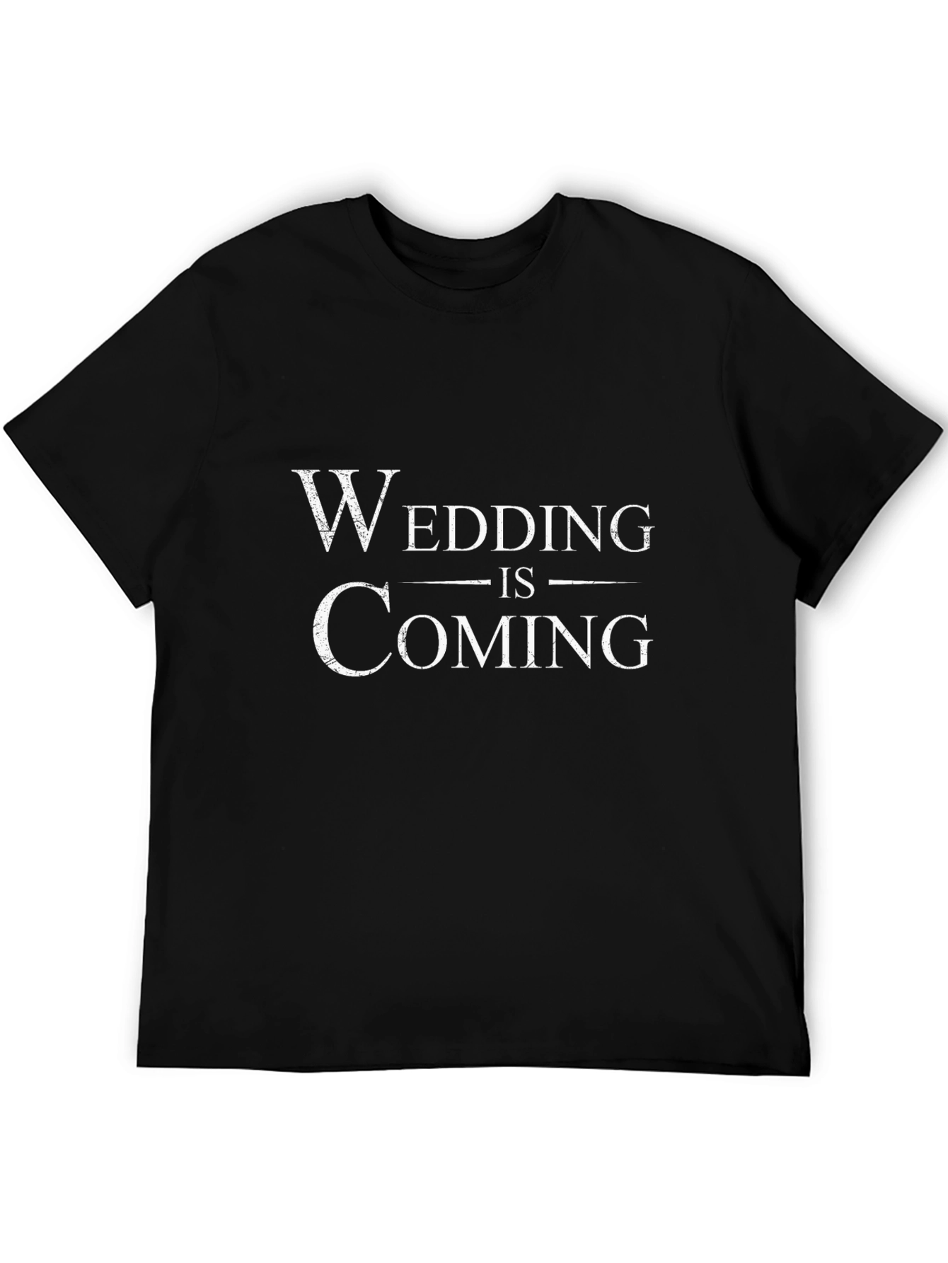 Wedding is Coming T-Shirt - Groom Party Tee