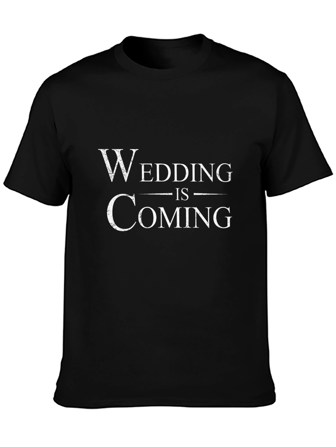 Wedding is Coming T-Shirt - Groom Party Tee