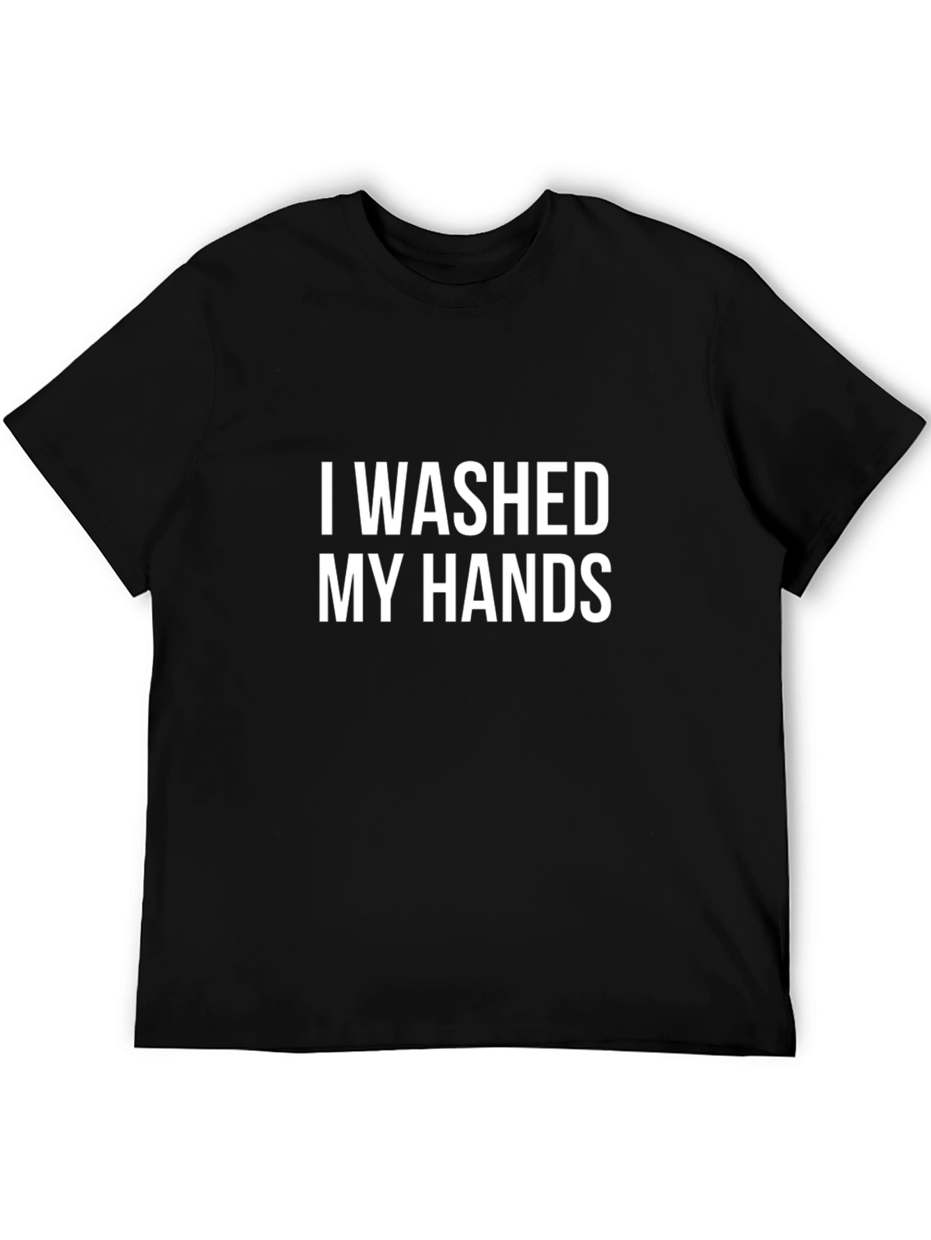 I Washed My Hands Graphic Tee - Black