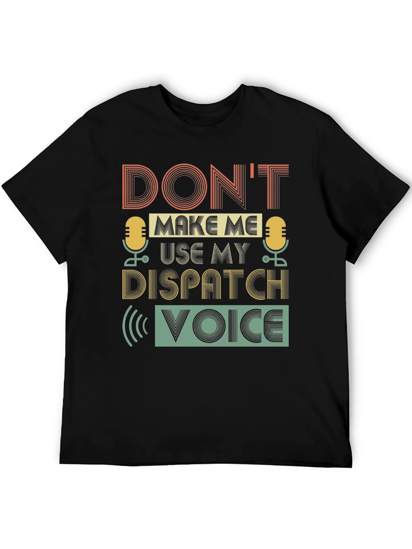 Dispatch Voice Graphic Tee - Funny Dispatcher T-Shirt