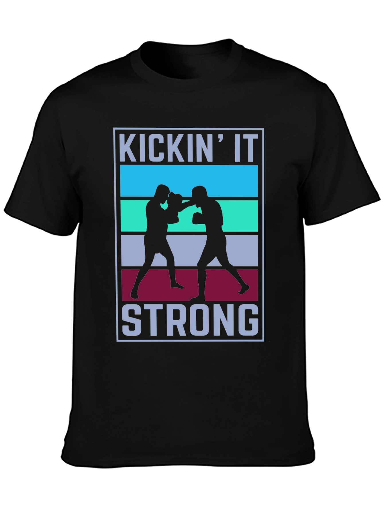 Kickin It Strong T-Shirt