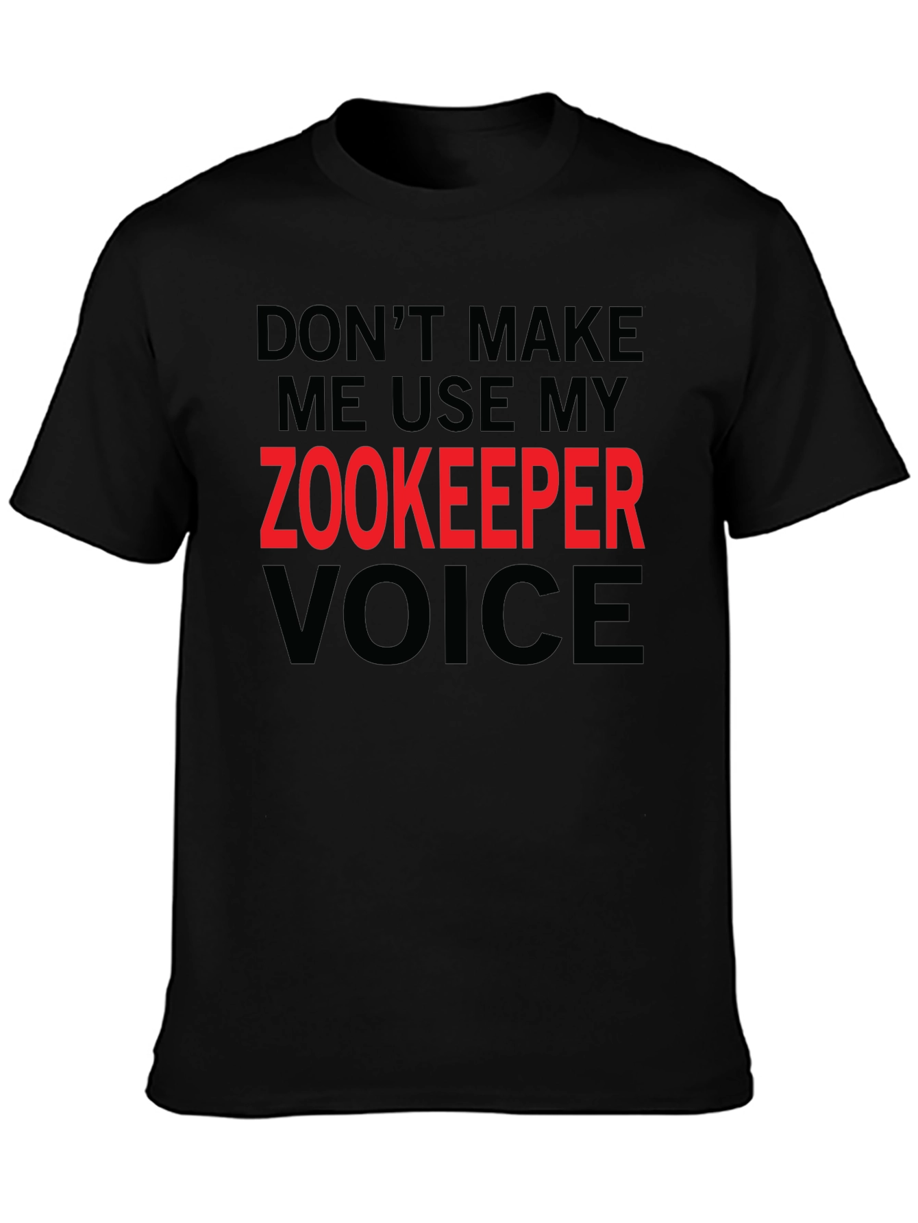 Zookeeper Voice T-Shirt - Funny Novelty Tee