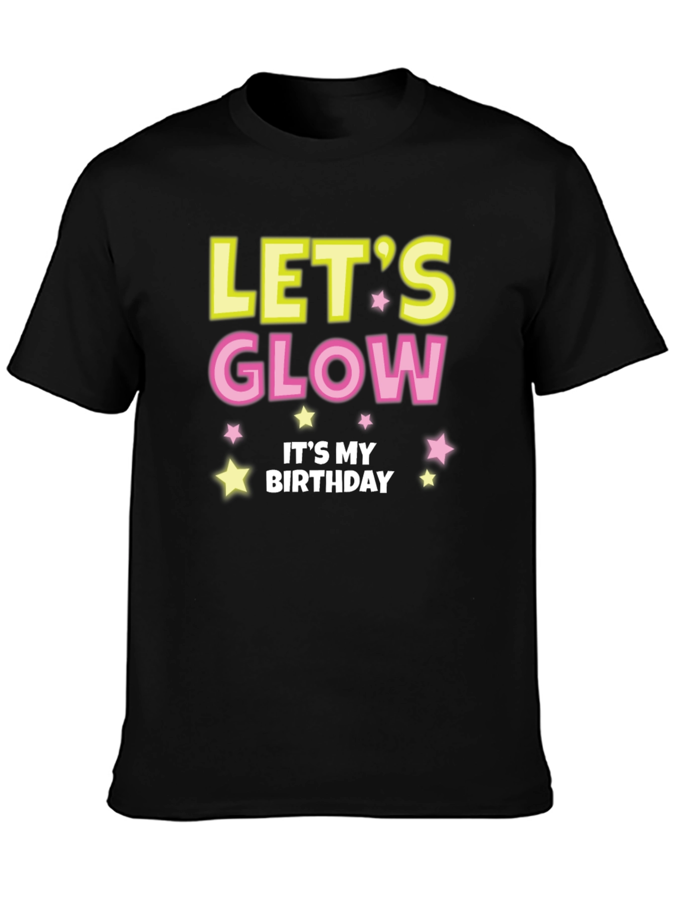 Lets Glow Birthday T-Shirt