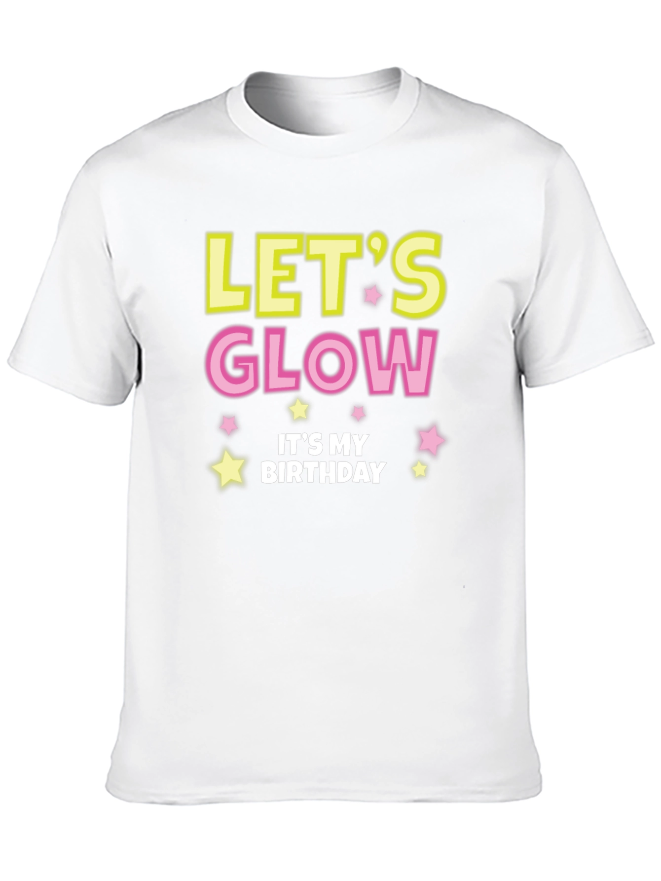 Lets Glow Birthday T-Shirt