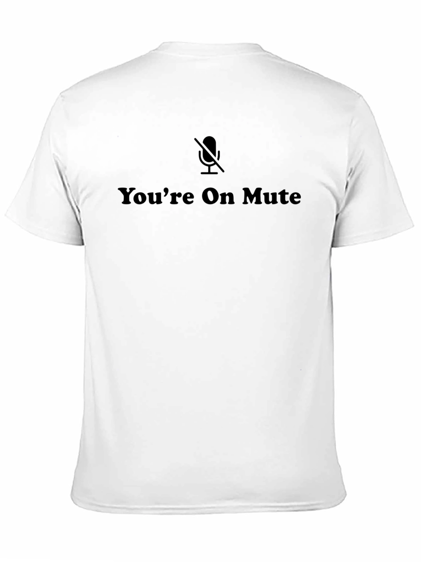 Youre On Mute T-Shirt