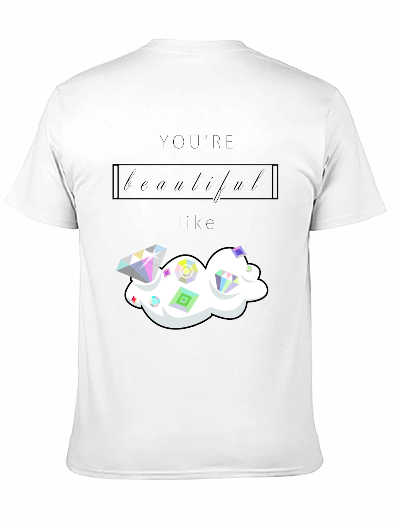 Youre Beautiful Like Diamond Graphic Tee