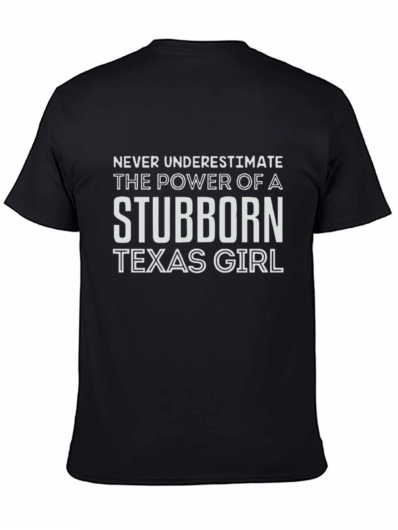 Stubborn Texas Girl Graphic T-Shirt