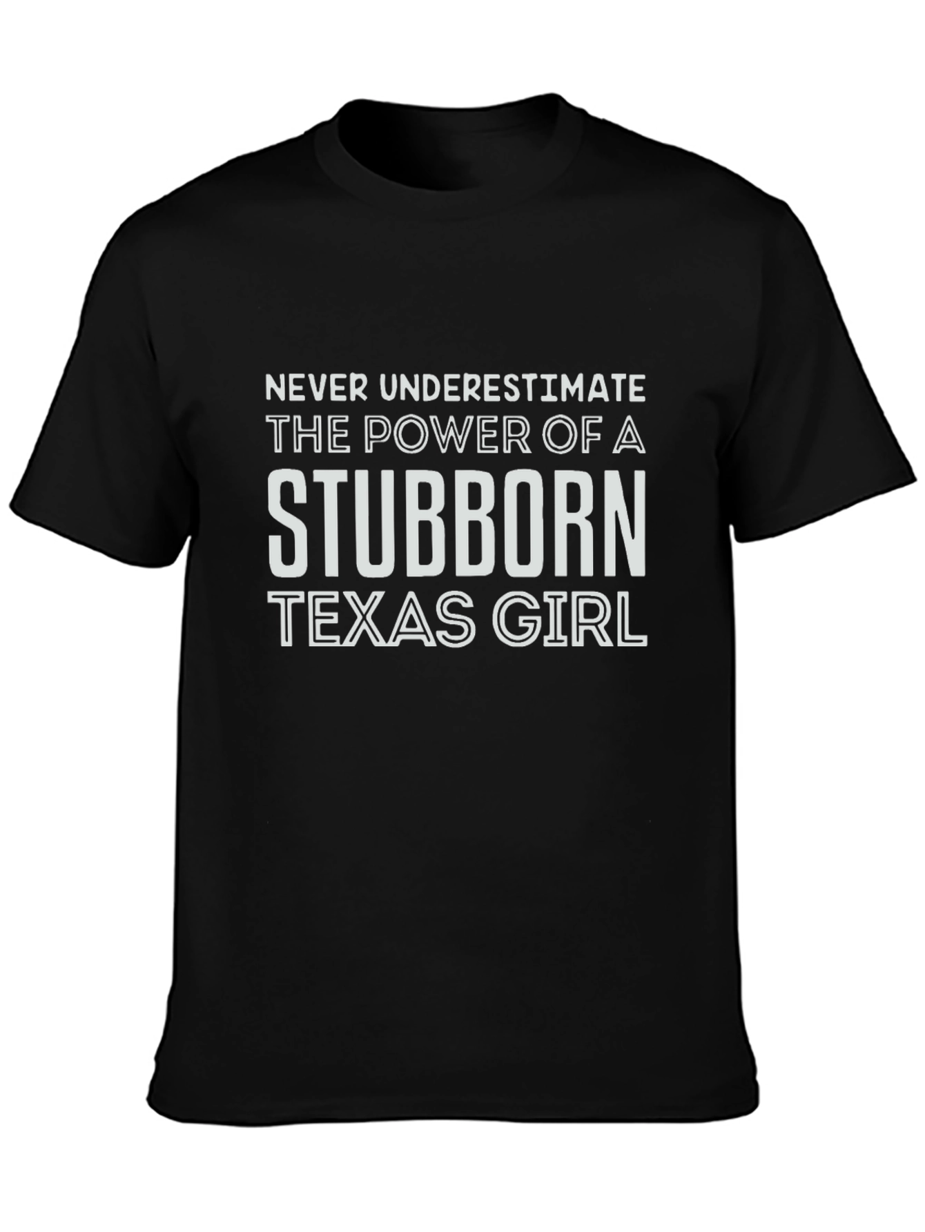 Stubborn Texas Girl Graphic T-Shirt