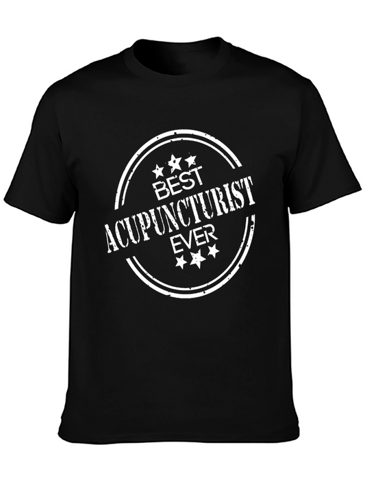 Best Acupuncturist Ever T-Shirt - Black Cotton