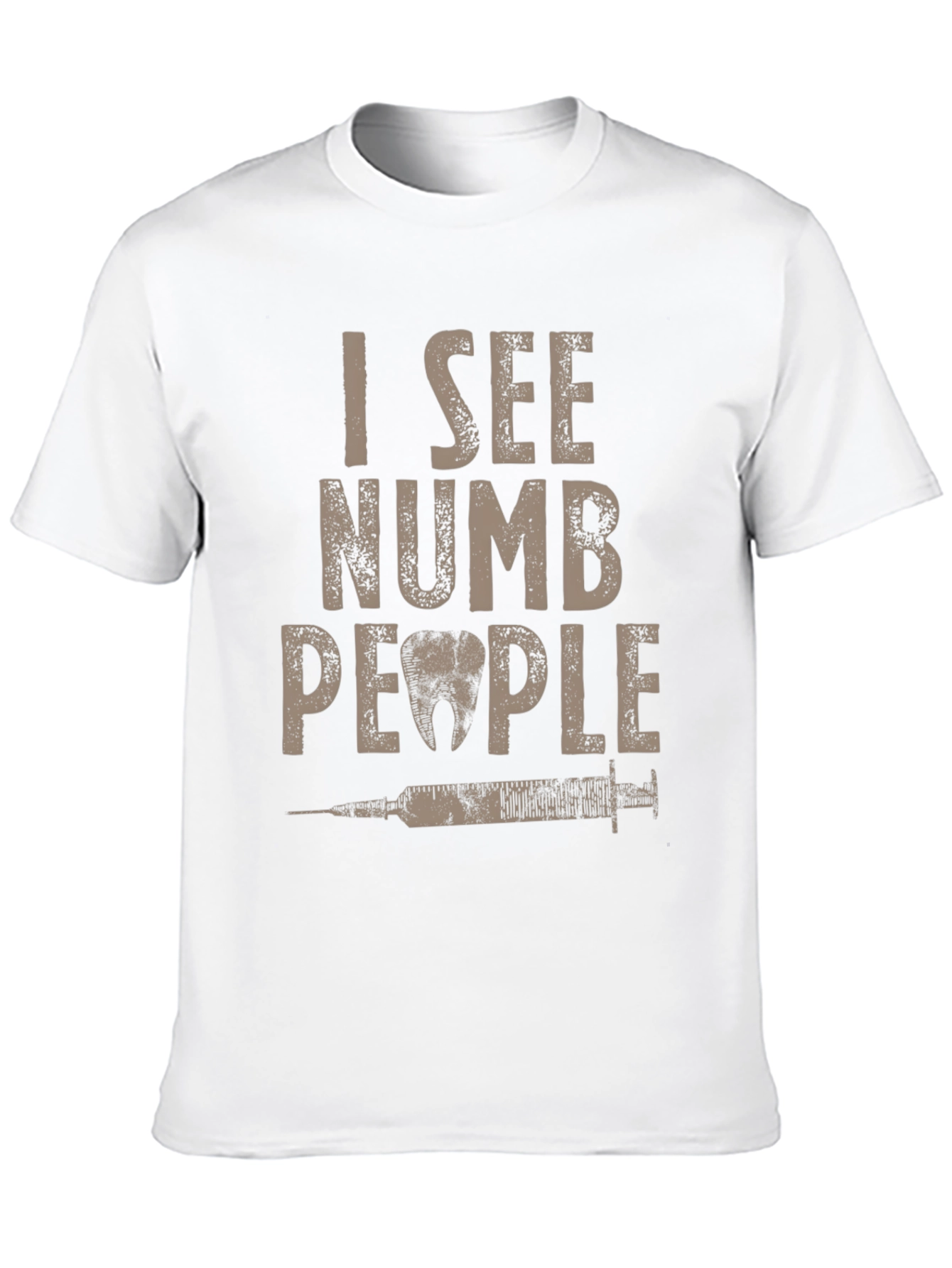 I See Numb People Dentist T-Shirt