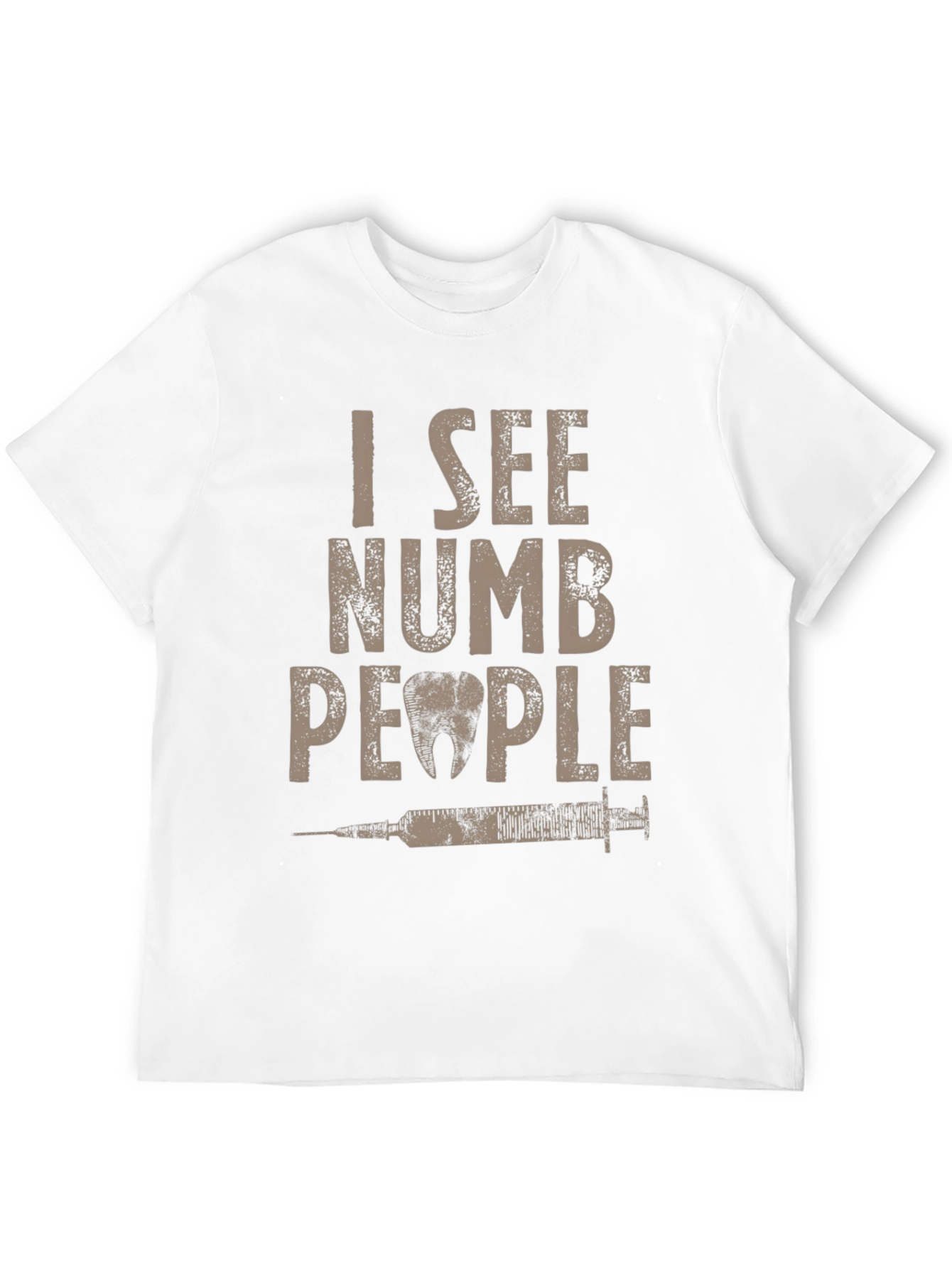 I See Numb People Dentist T-Shirt