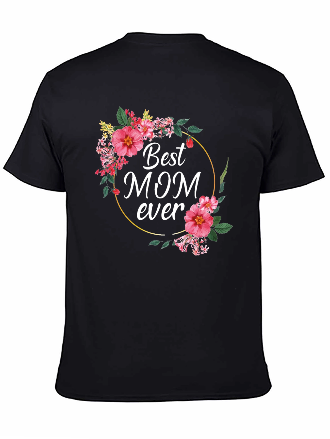Best Mom Ever Floral Graphic T-Shirt