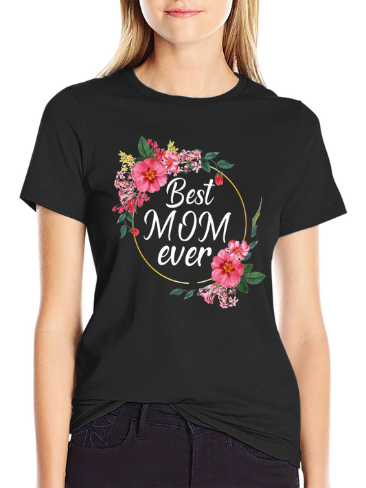 Best Mom Ever Floral Graphic T-Shirt