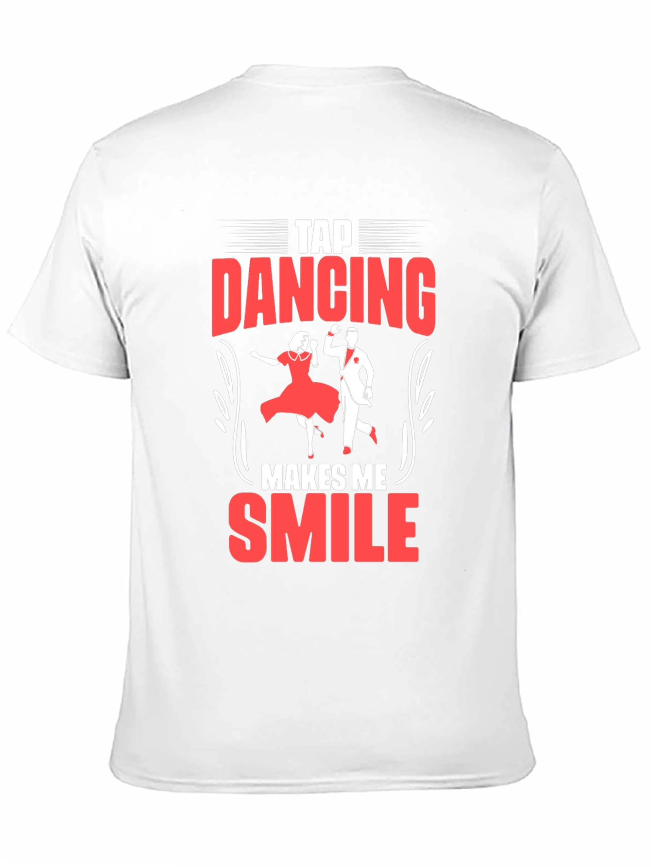 Tap Dancing Makes Me Smile T-Shirt