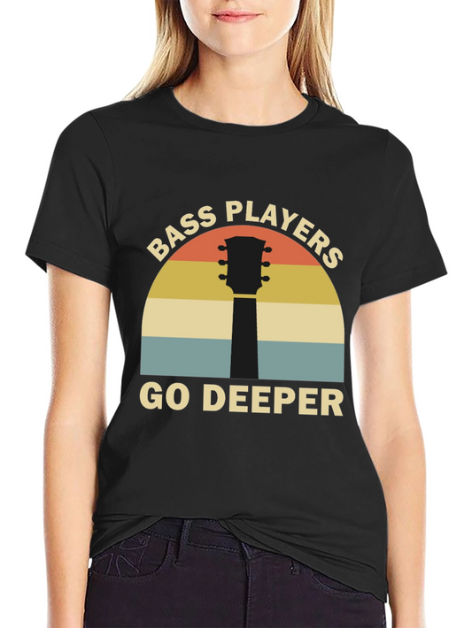 Bass Players Go Deeper Black T-Shirt