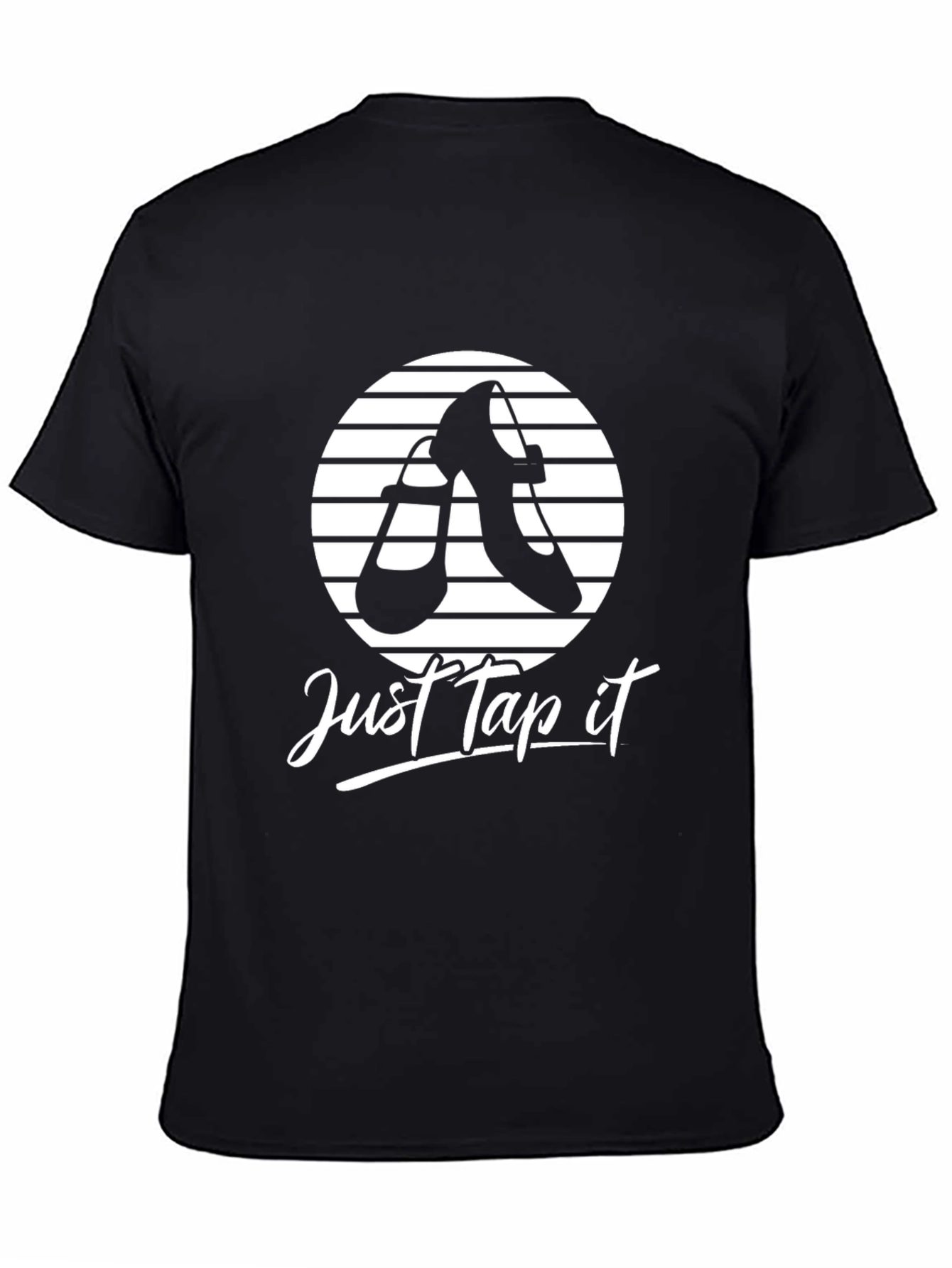 Just Tap It T-Shirt - Dance Shoe Graphic Tee