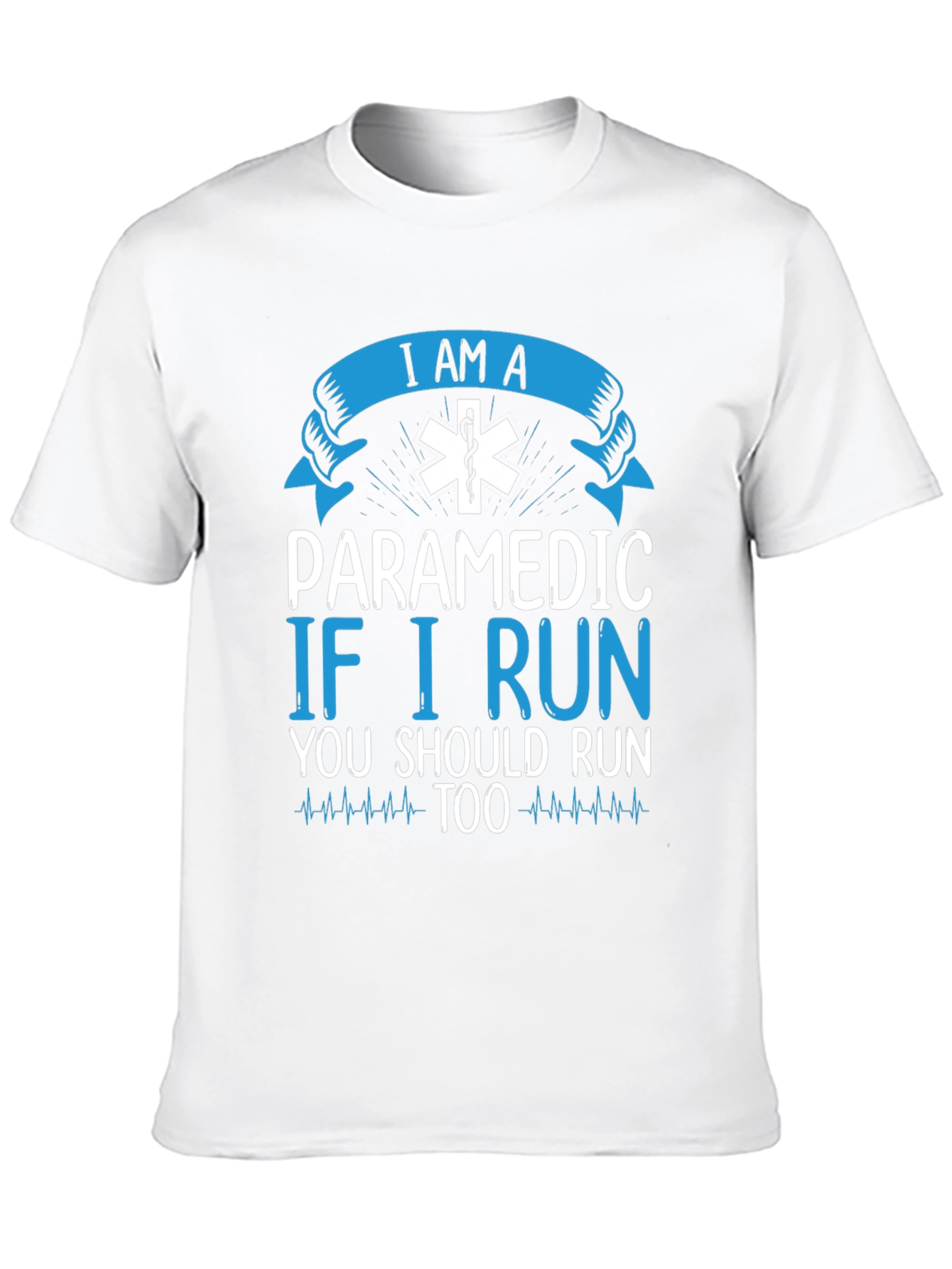 Paramedic T-Shirt - If I Run You Should Too