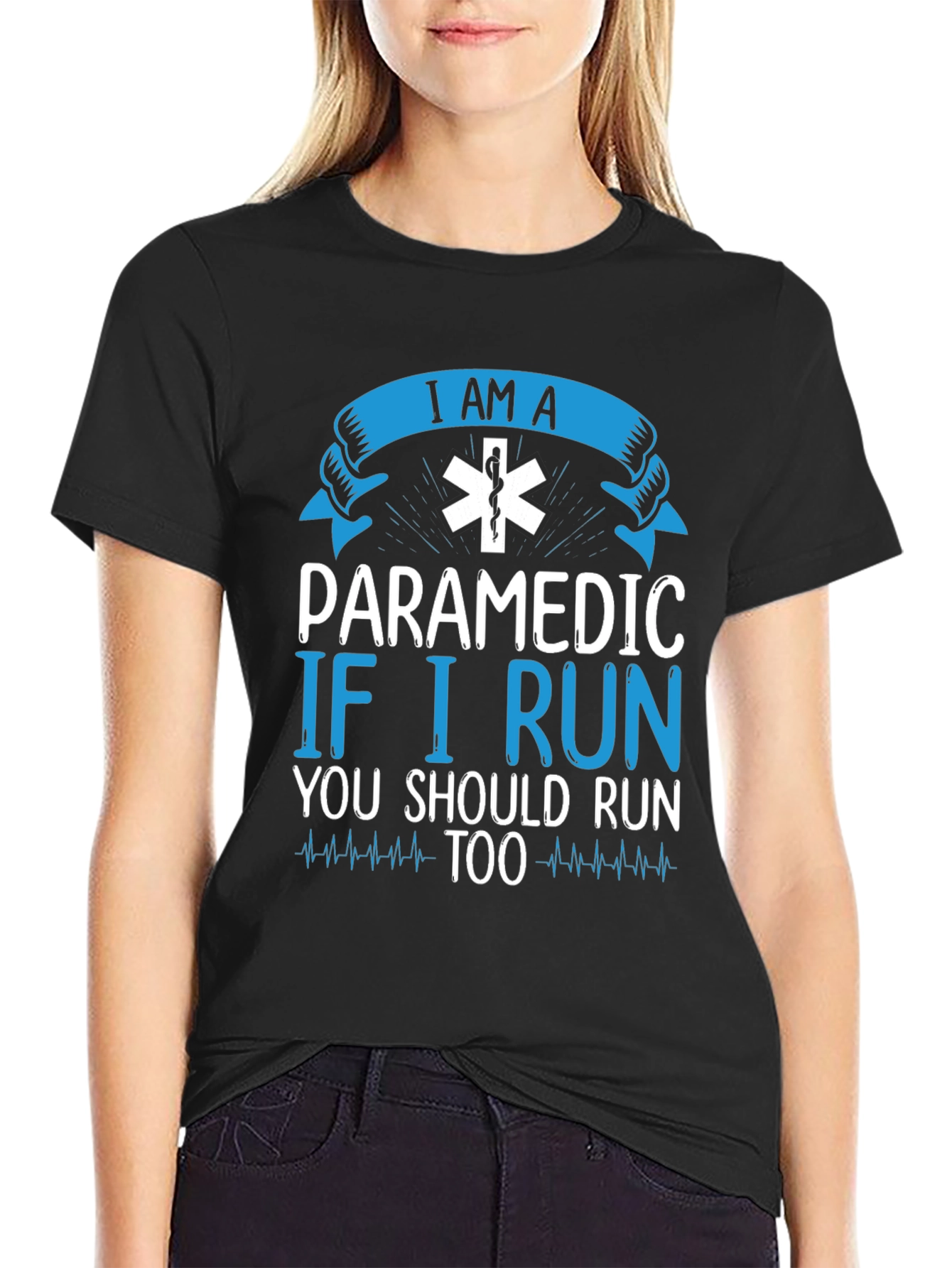 Paramedic T-Shirt - If I Run You Should Too
