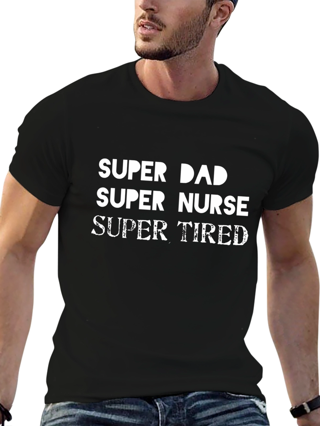 Super Dad Super Nurse Super Tired Black T-Shirt