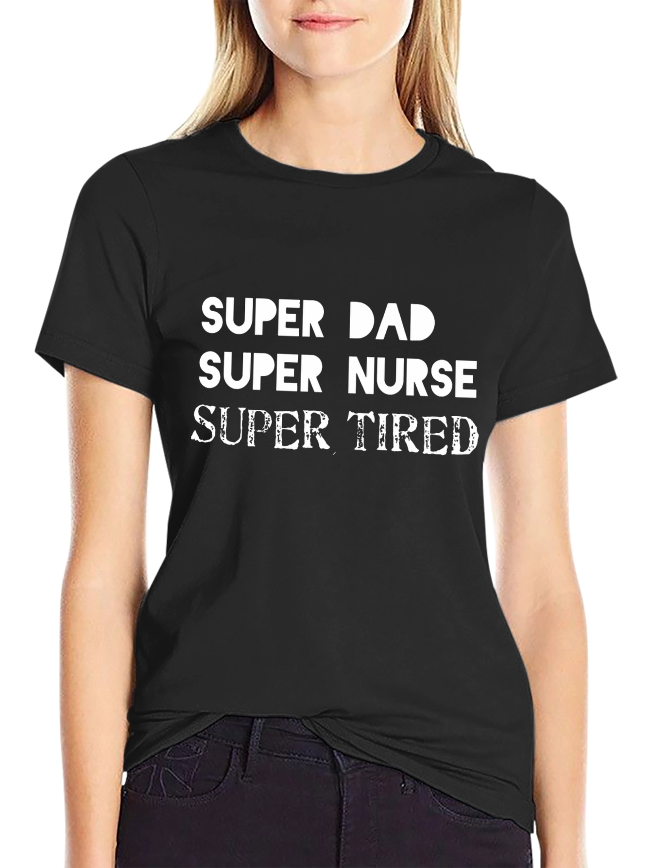 Super Dad Super Nurse Super Tired Black T-Shirt