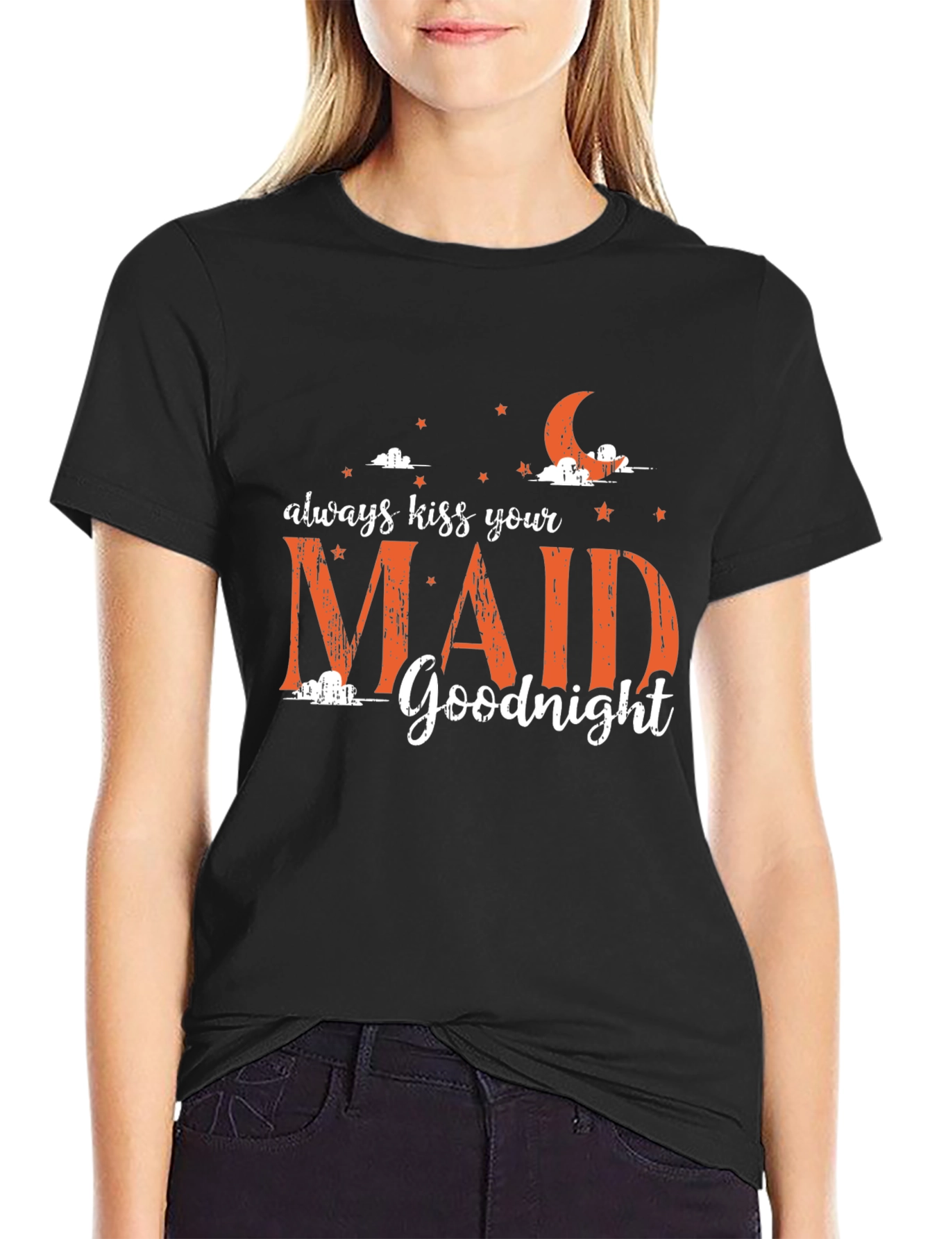 Always Kiss Your Maid Goodnight Graphic Tee