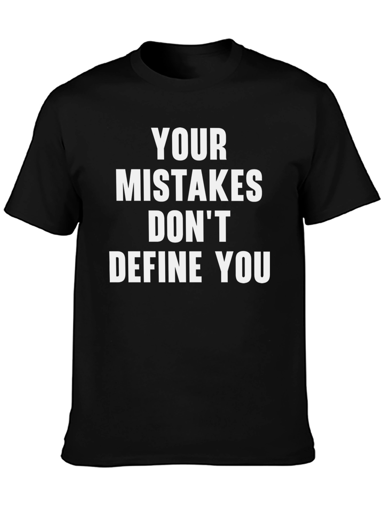 Inspirational T-Shirt: Your Mistakes Dont Define You