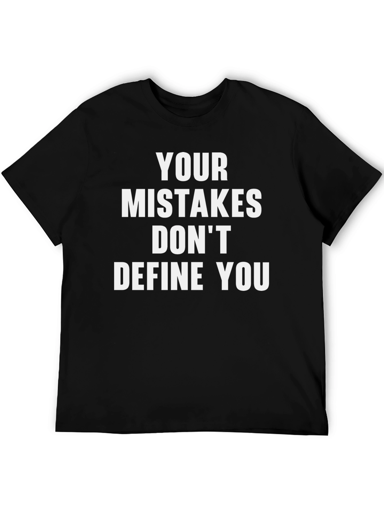 Inspirational T-Shirt: Your Mistakes Dont Define You