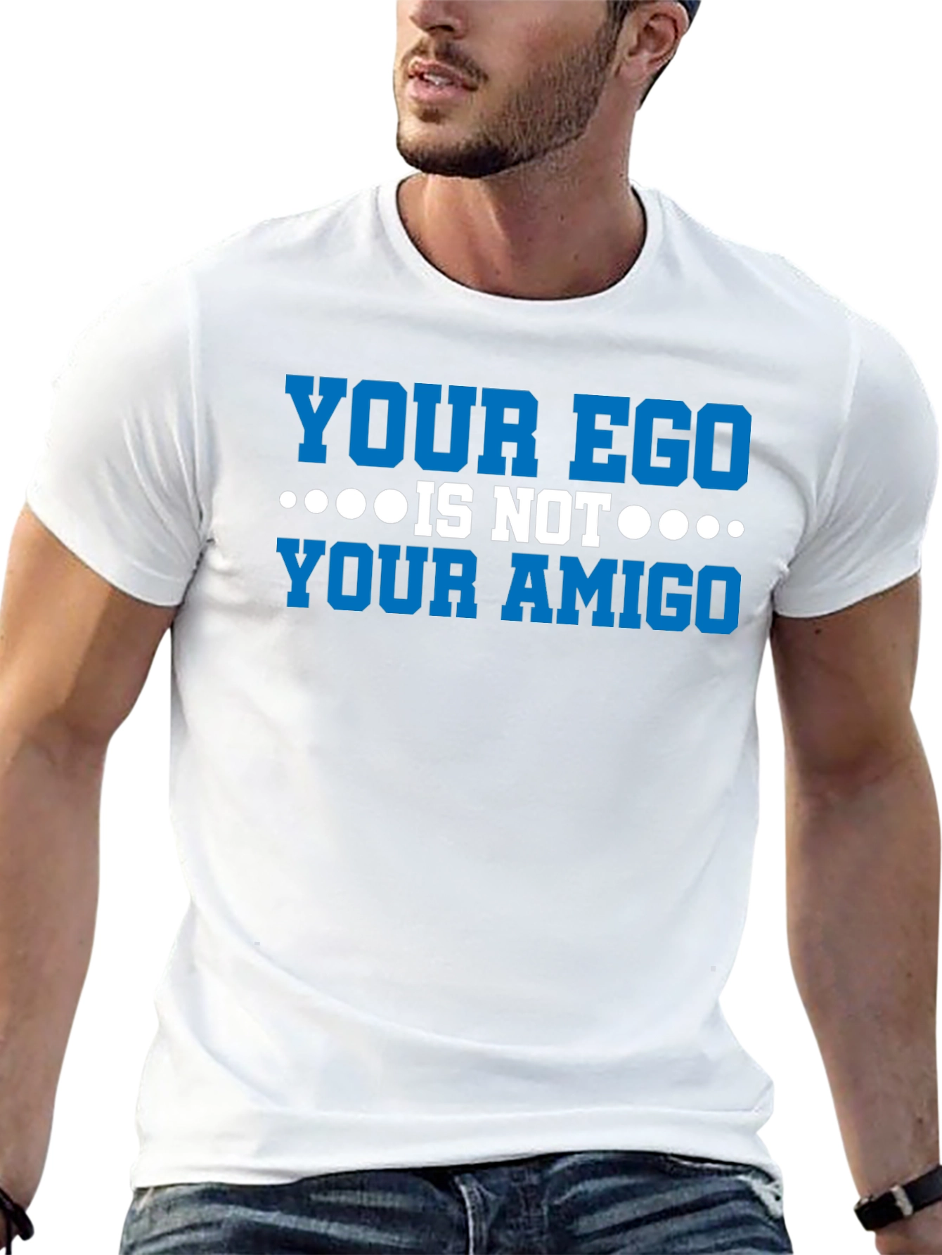 Your Ego Is Not Your Amigo Graphic Tee