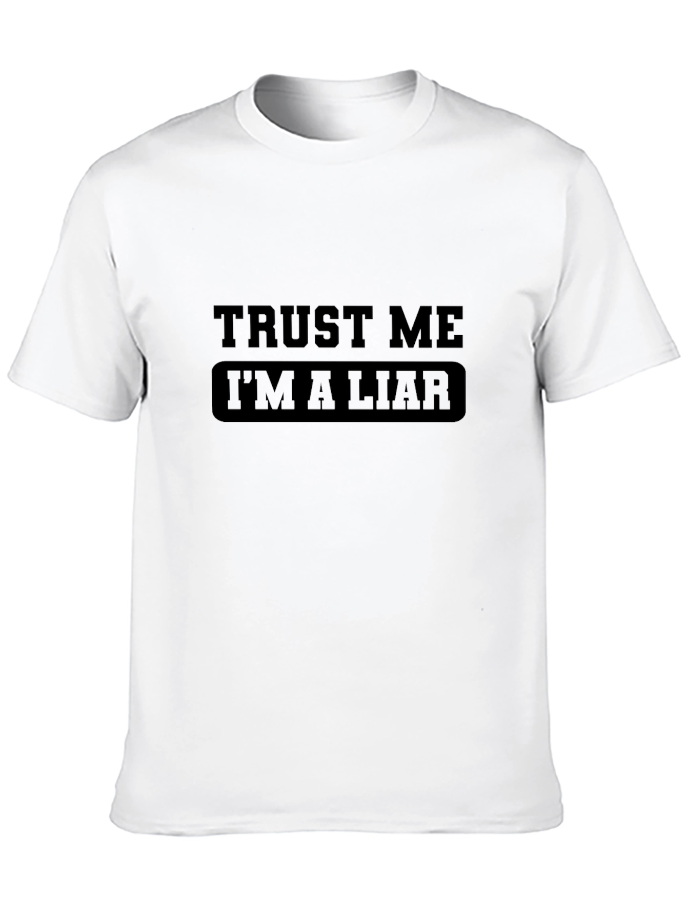 Trust Me Im A Liar Black T-Shirt