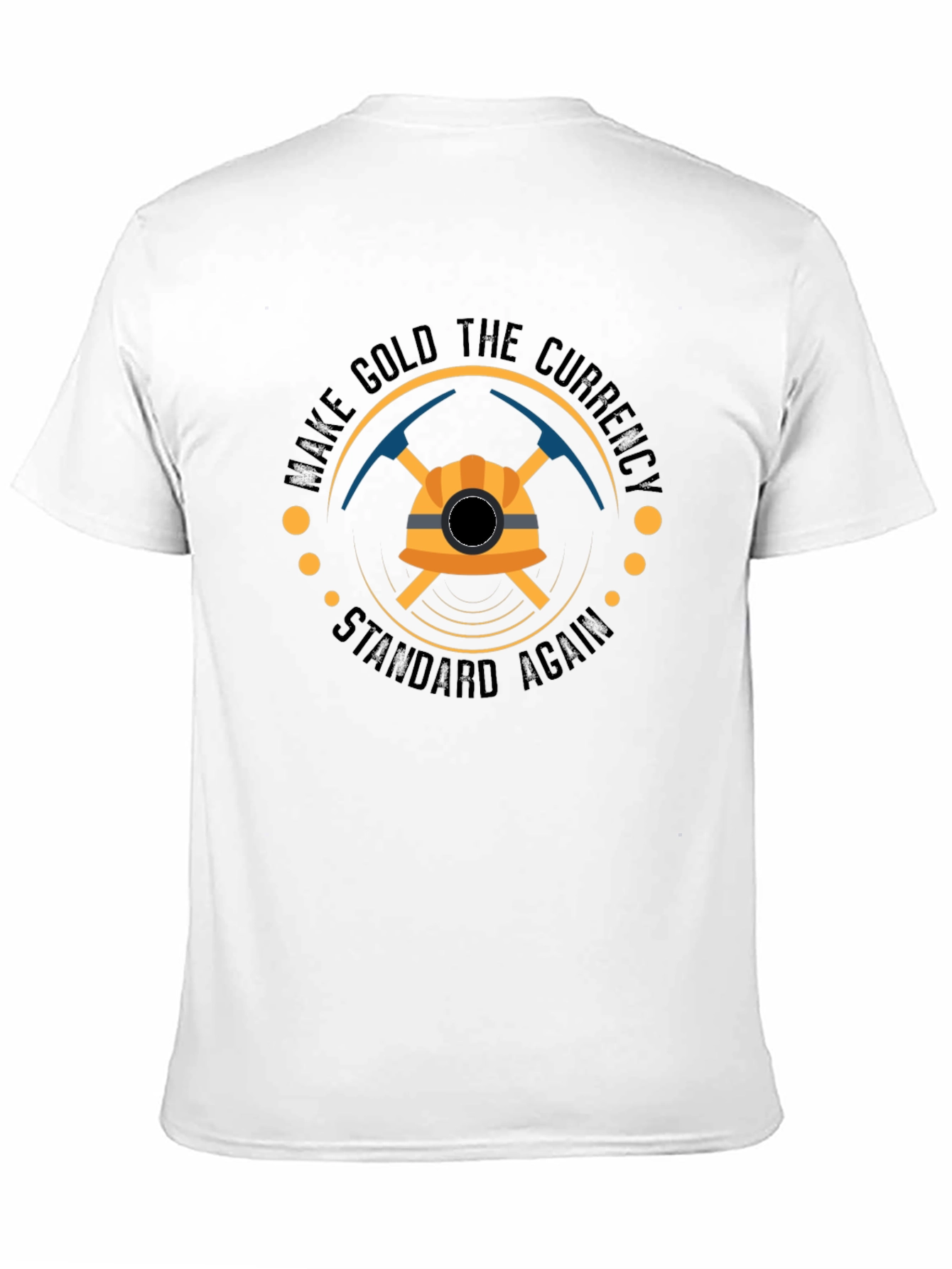 Make Gold the Currency Standard Again T-Shirt