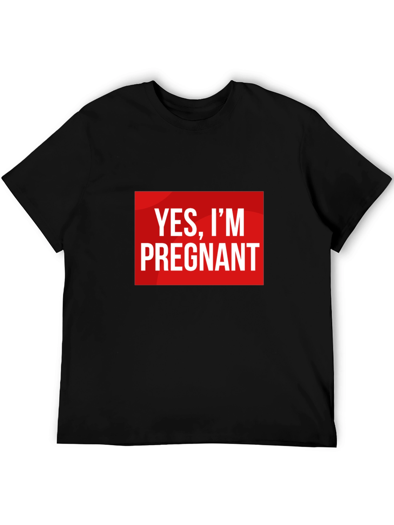 Yes Im Pregnant - Funny Pregnancy T-Shirt